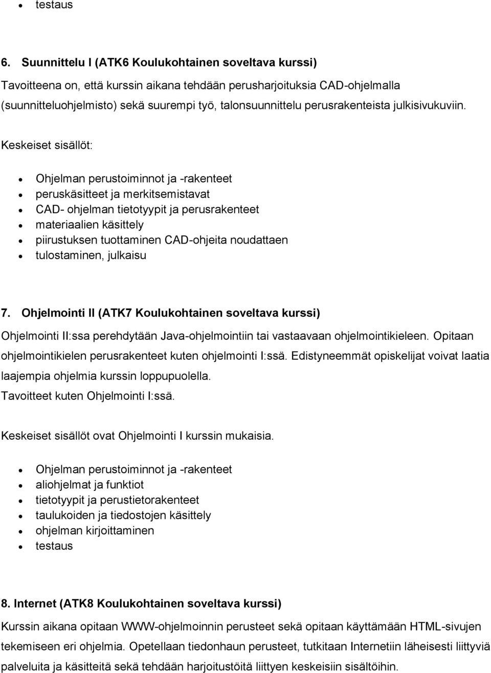 perusrakenteista julkisivukuviin.
