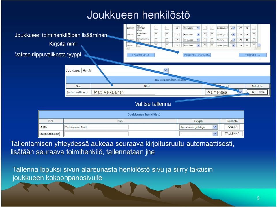 yhteydessä aukeaa seuraava kirjoitusruutu automaattisesti, lisätään seuraava toimihenkilö,