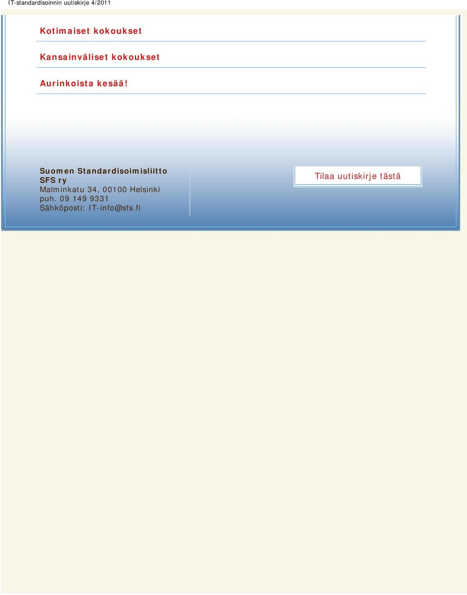 puh. 09 149 9331 Sähköposti: