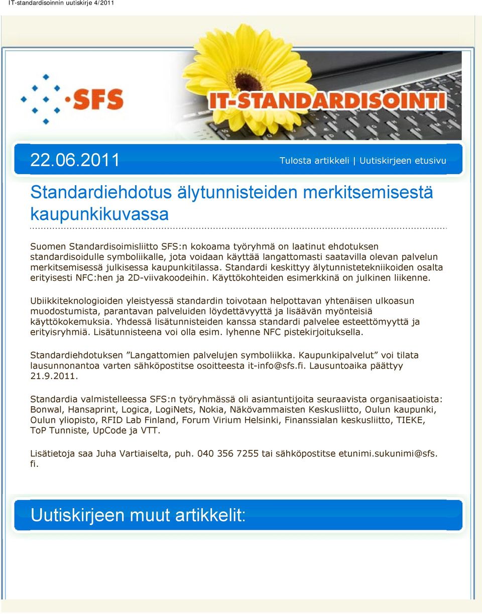 standardisoidulle symboliikalle, jota voidaan käyttää langattomasti saatavilla olevan palvelun merkitsemisessä julkisessa kaupunkitilassa.