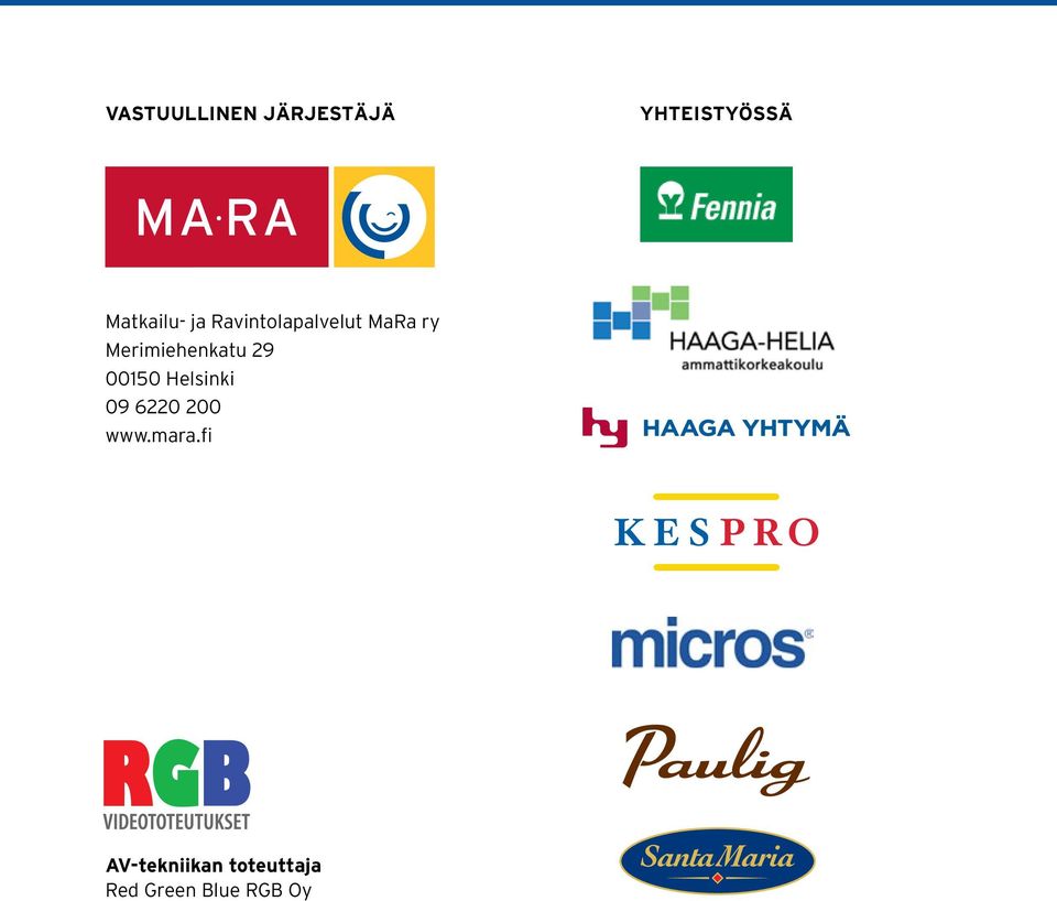 Merimiehenkatu 29 00150 Helsinki 09 6220 200