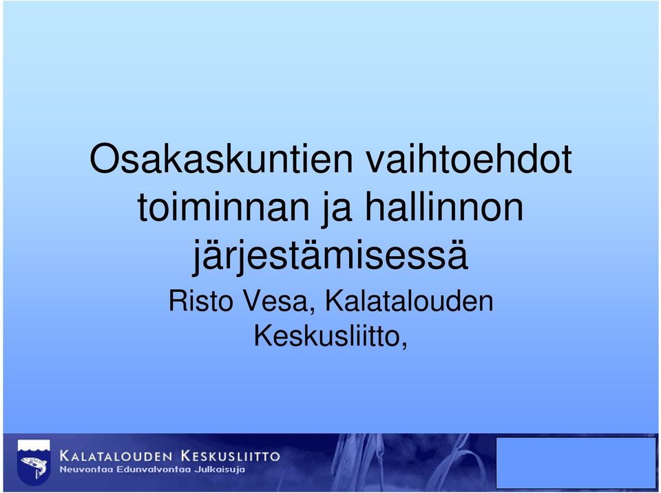 järjestämisessä Risto