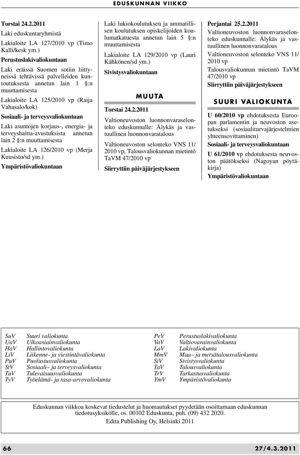 terveysvaliokuntaan Laki asuntojen korjaus-, energia- ja terveyshaitta-avustuksista annetun lain 2 :n Lakialoite LA 126/2010 vp (Merja Kuusisto/sd ym.