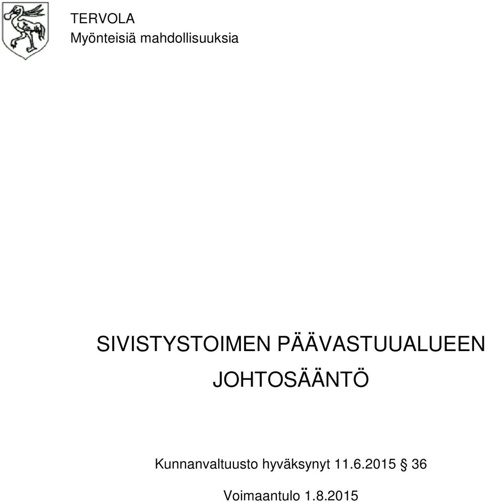 JOHTOSÄÄNTÖ Kunnanvaltuusto