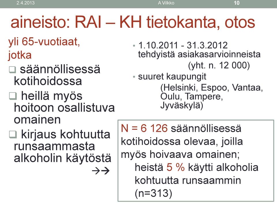 .3.2012 tehdyistä asiakasarvioinneista (yht. n.