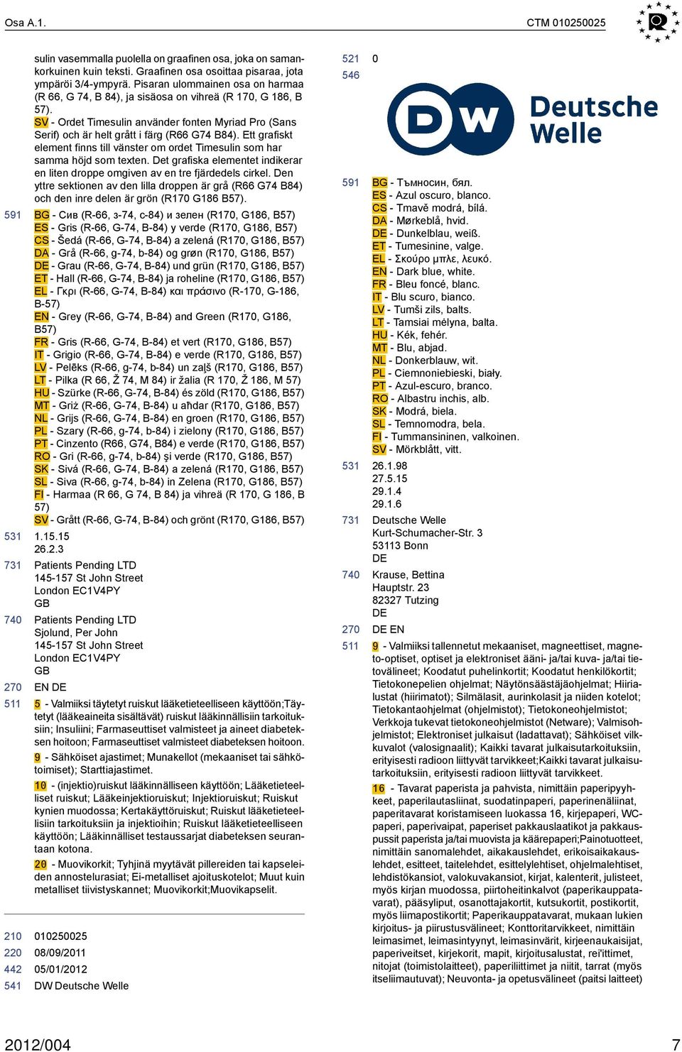 Ett grafiskt element finns till vänster om ordet Timesulin som har samma höjd som texten. Det grafiska elementet indikerar en liten droppe omgiven av en tre fjärdedels cirkel.