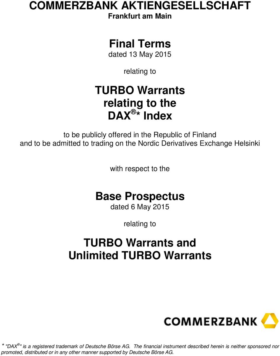 Base Prospectus dated 6 May 2015 relating to TURBO Warrants and Unlimited TURBO Warrants * "DAX " is a registered trademark of Deutsche Börse