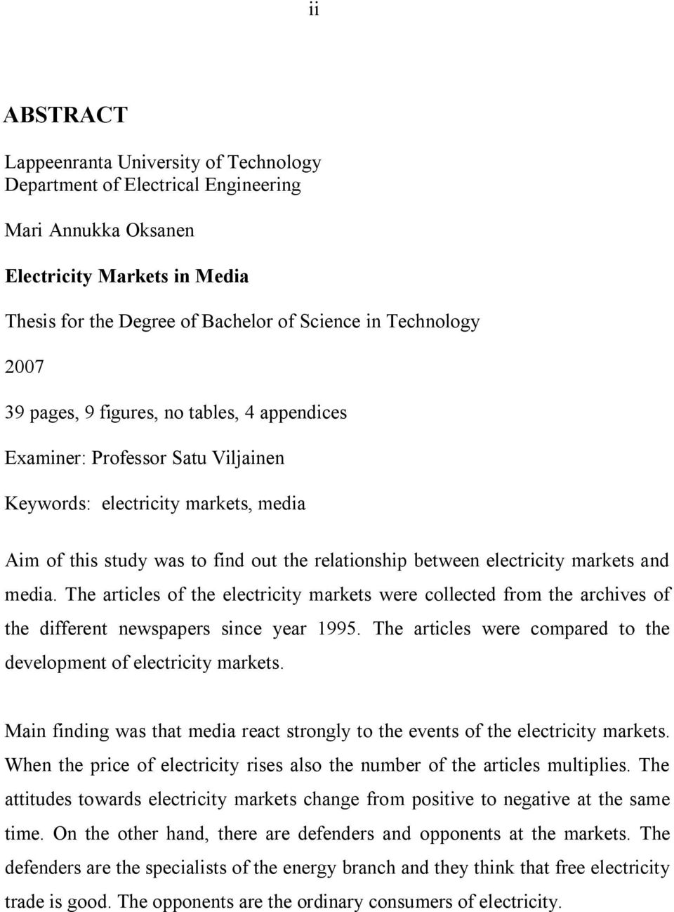 markets and media. The articles of the electricity markets were collected from the archives of the different newspapers since year 1995.