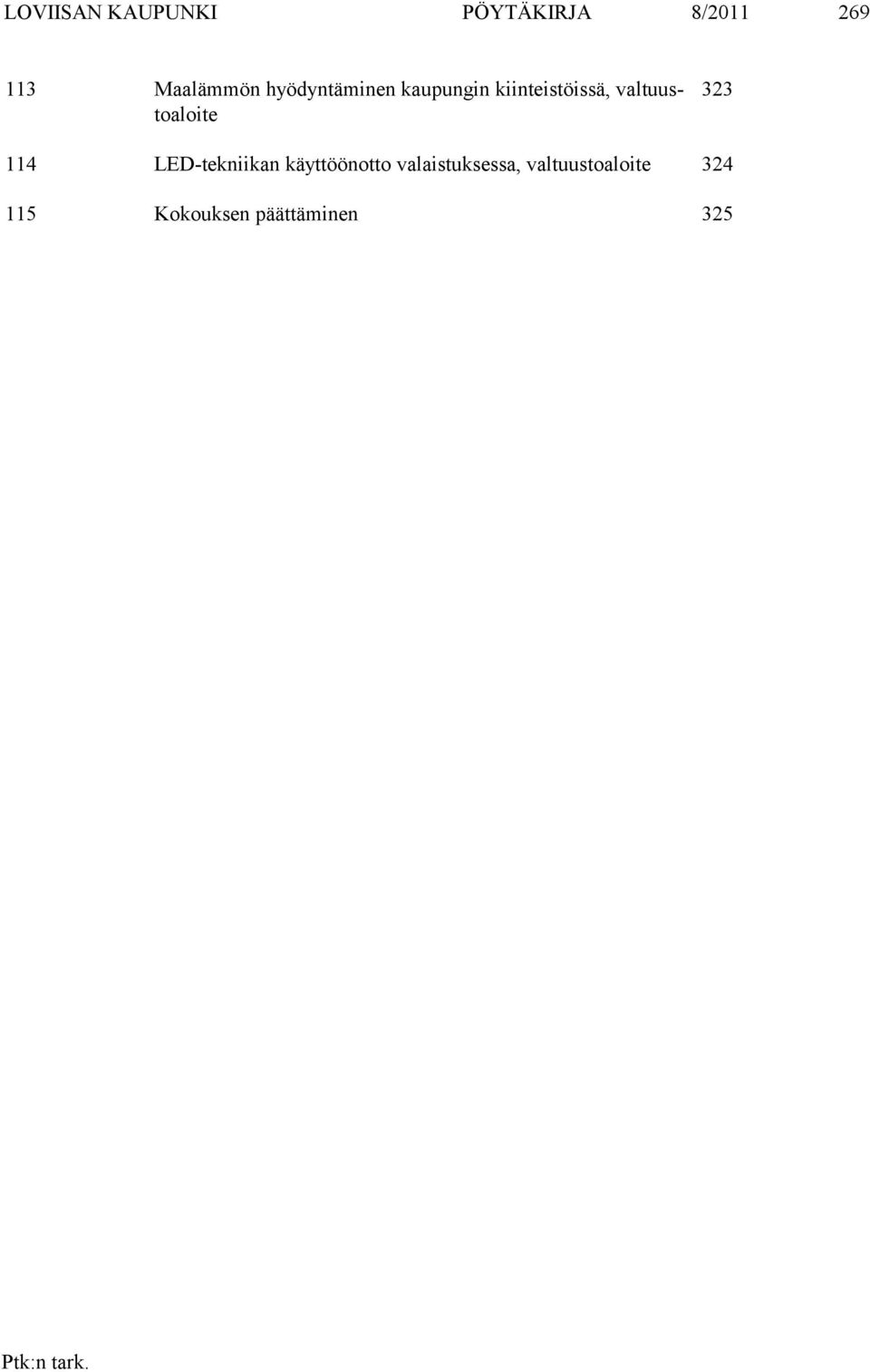 valtuustoaloite 323 114 LED-tekniikan käyttöönotto