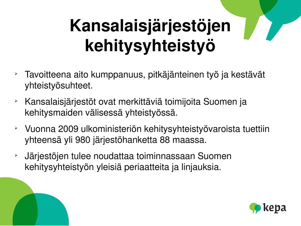 Kansalaisjärjestöt ovat merkittäviä toimijoita Suomen ja kehitysmaiden välisessä yhteistyössä.
