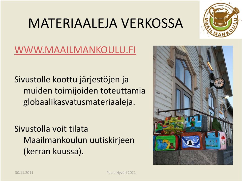 toteuttamia globaalikasvatusmateriaaleja.