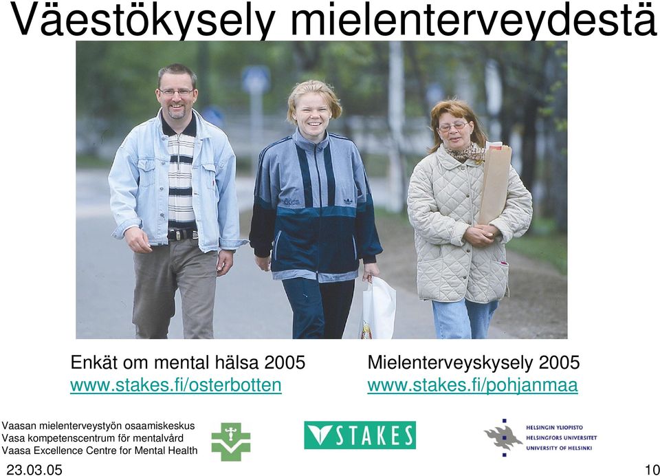 Mielenterveyskysely 2005 www.stakes.