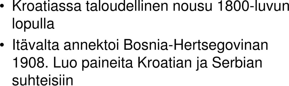 annektoi Bosnia-Hertsegovinan 1908.