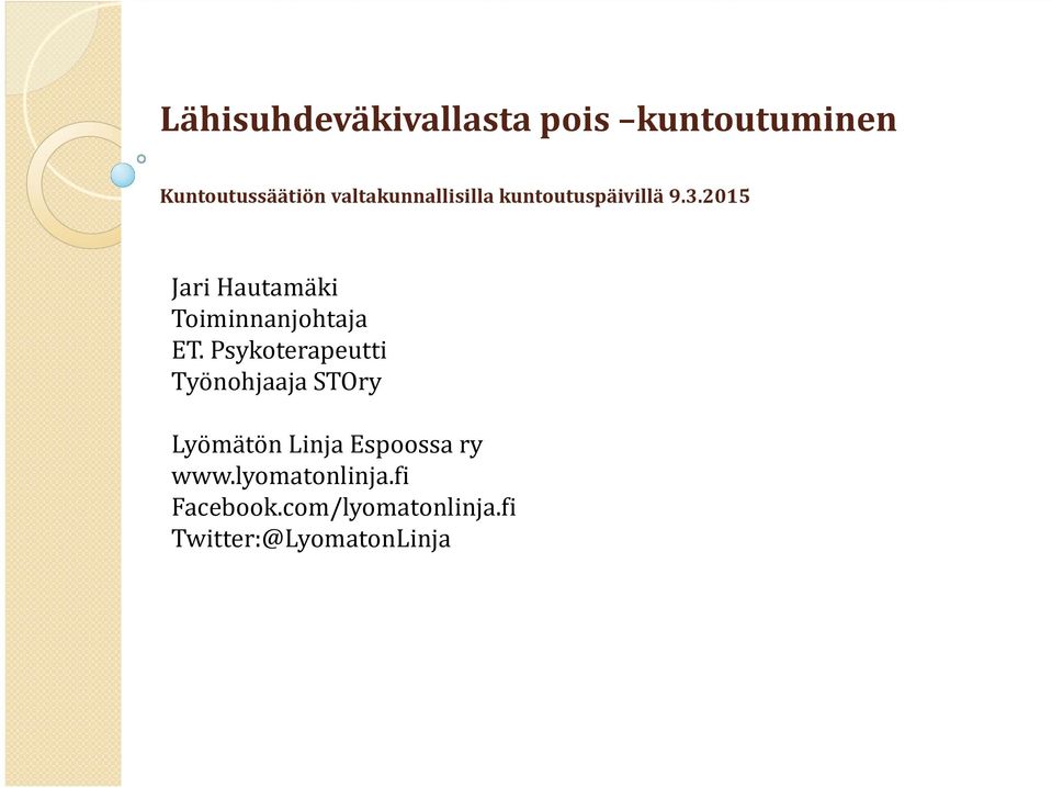 2015 Jari Hautamäki Toiminnanjohtaja ET.