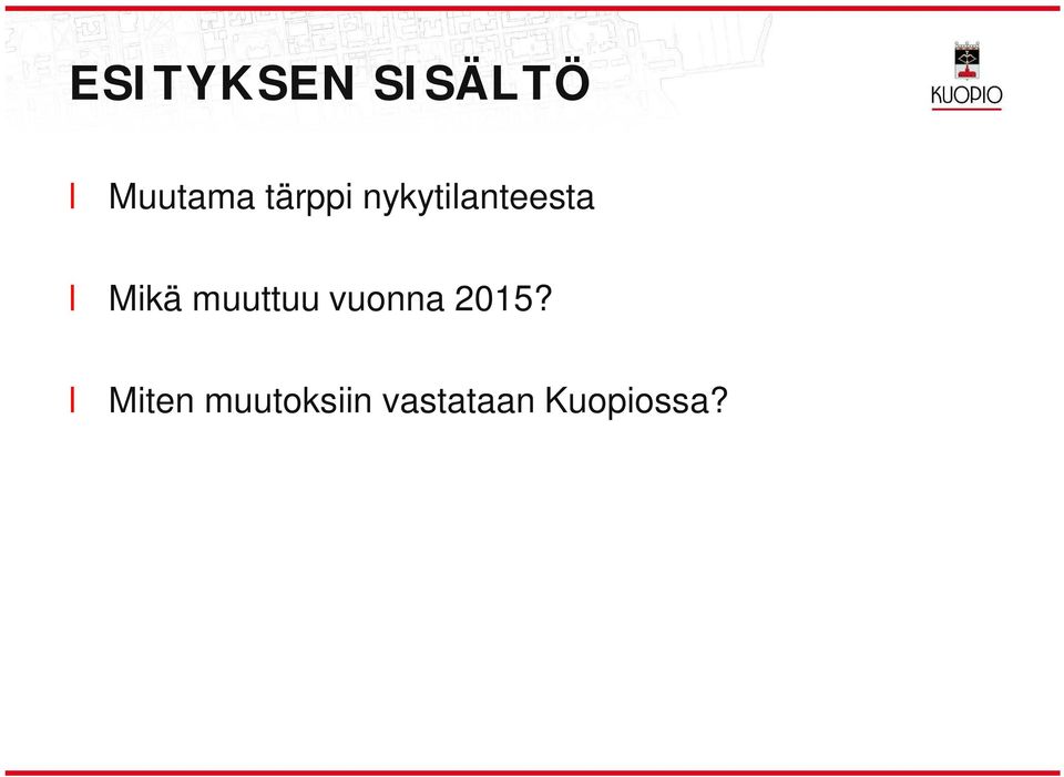 muuttuu vuonna 2015?