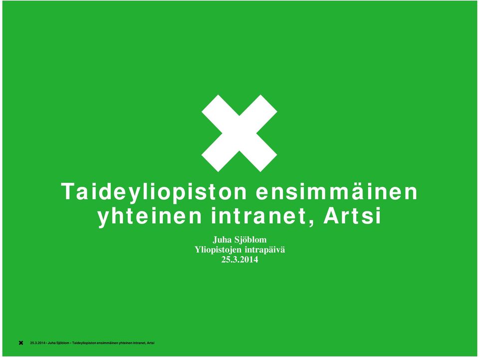 intranet, Artsi Juha