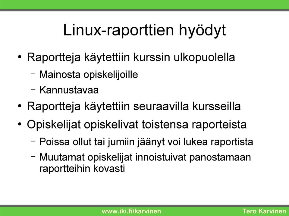 Opiskelijat opiskelivat toistensa raporteista Poissa ollut tai jumiin jäänyt