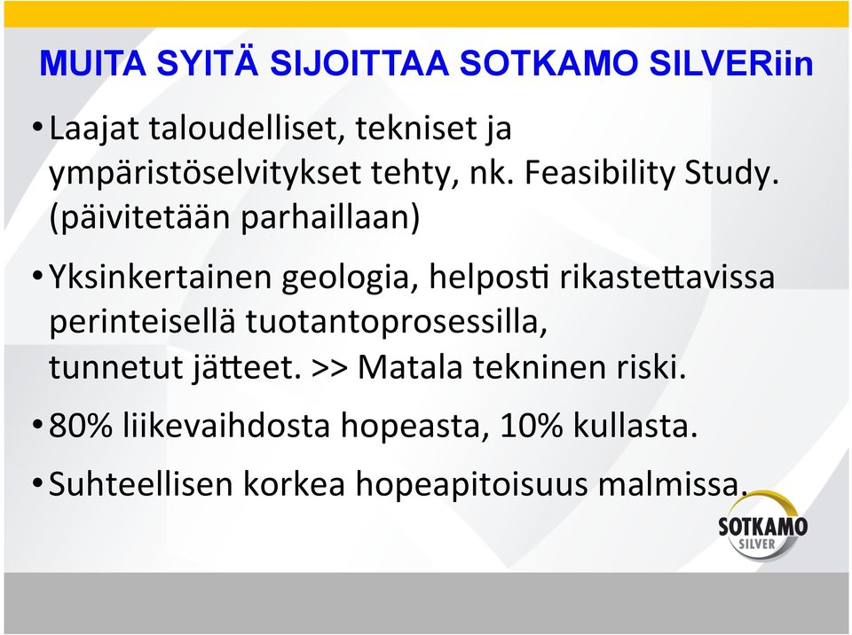 (päivitetään parhaillaan) Yksinkertainen geologia, helpos< rikaste1avissa perinteisellä