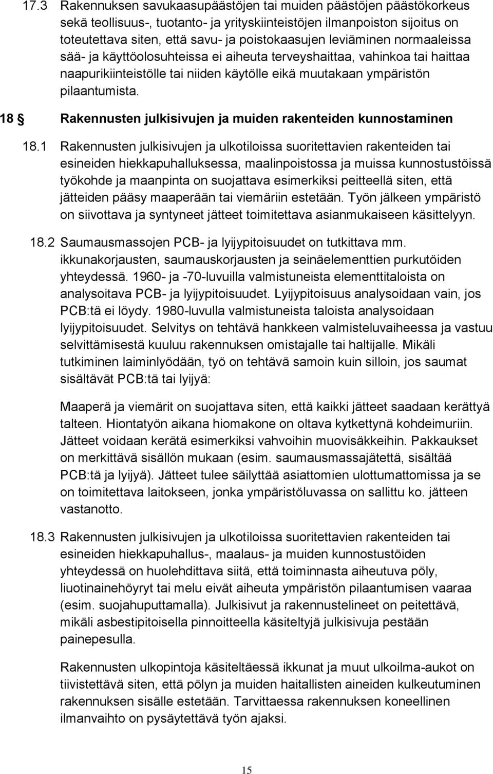 18 Rakennusten julkisivujen ja muiden rakenteiden kunnostaminen 18.