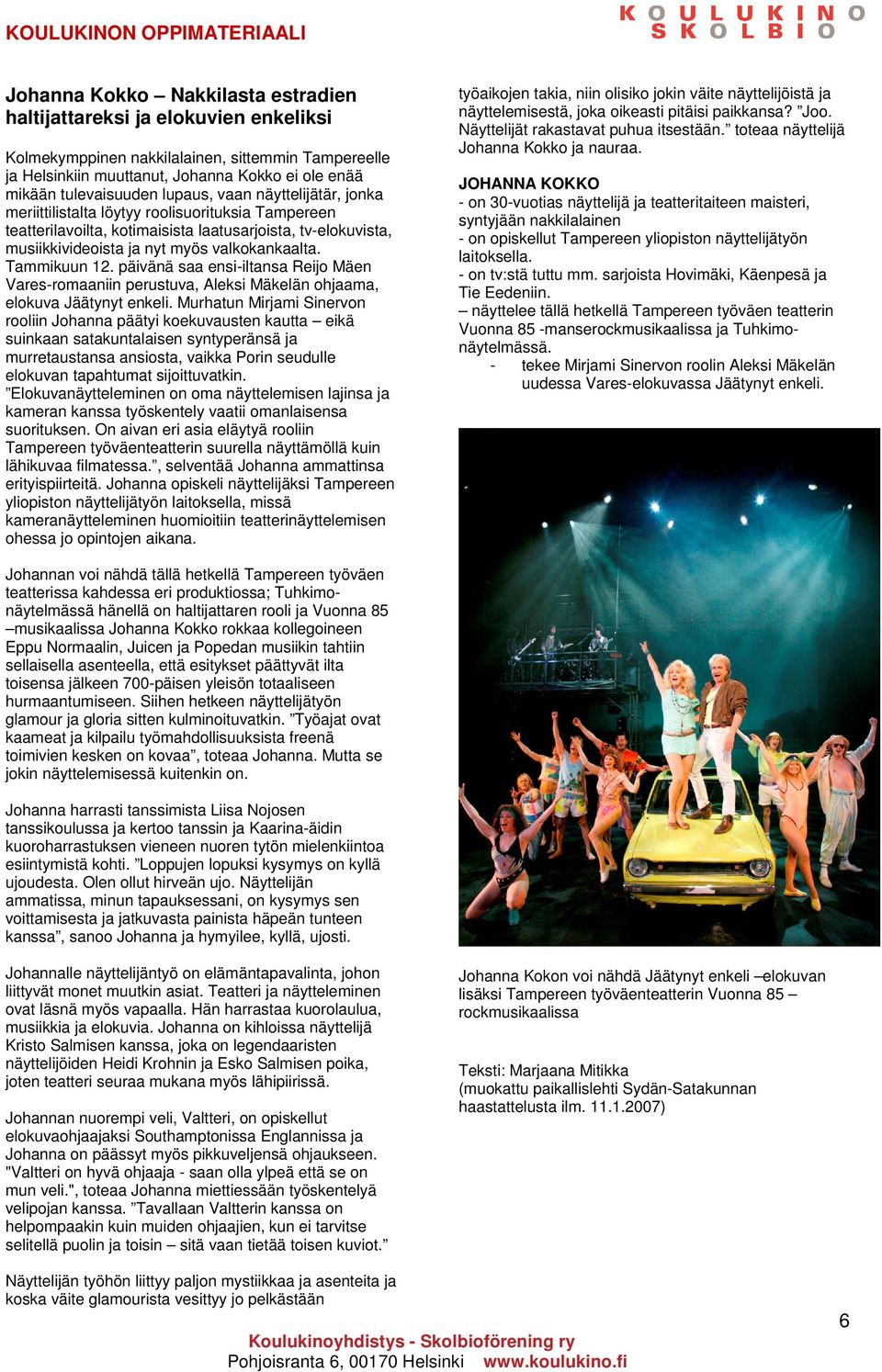 Tammikuun 12. päivänä saa ensi-iltansa Reijo Mäen Vares-romaaniin perustuva, Aleksi Mäkelän ohjaama, elokuva Jäätynyt enkeli.