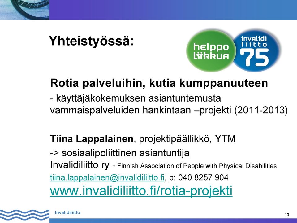 -> sosiaalipoliittinen asiantuntija ry - Finnish Association of People with Physical
