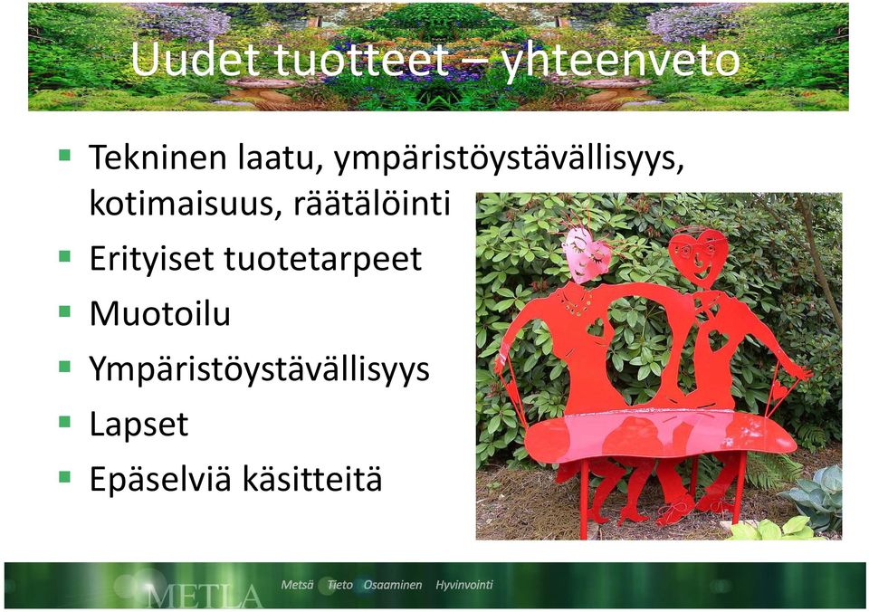 räätälöinti Erityiset tuotetarpeet Muotoilu
