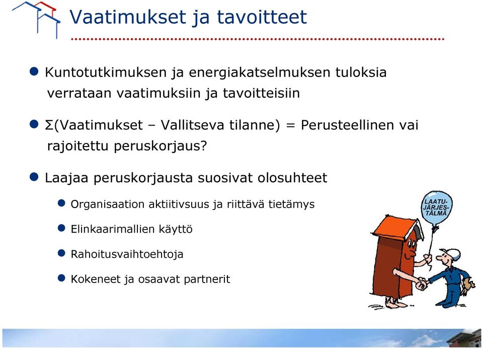 rajoitettu peruskorjaus?