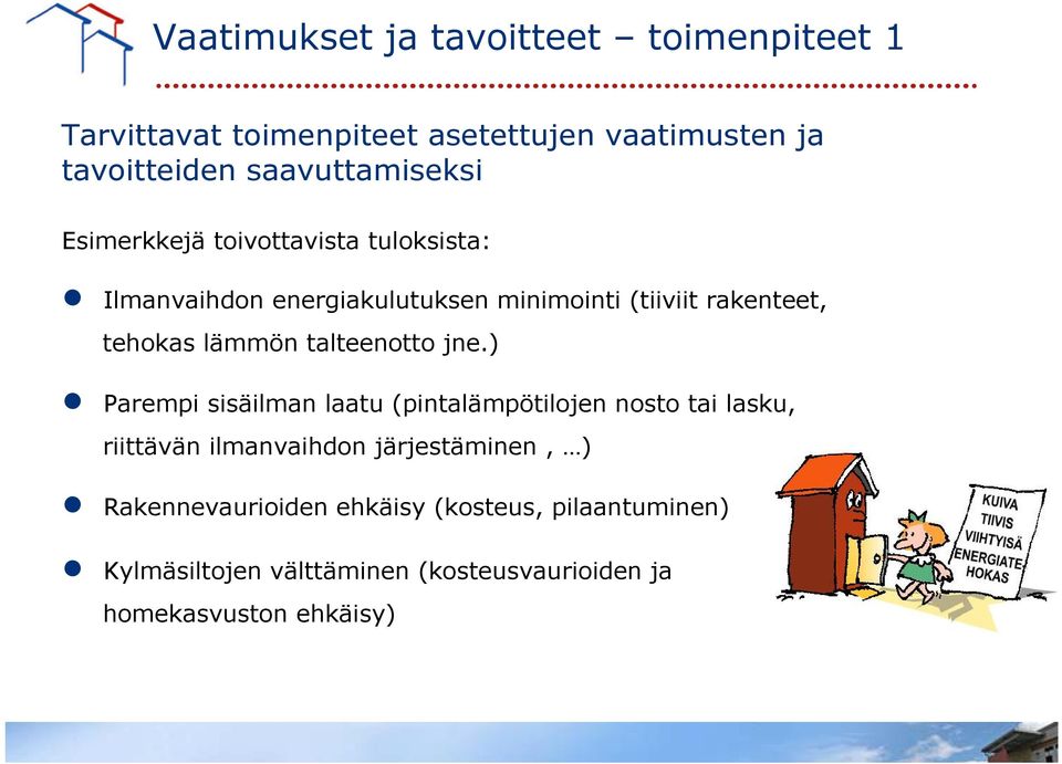 tehokas lämmön talteenotto jne.