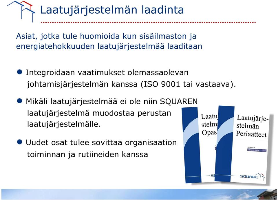 (ISO 9001 tai vastaava).