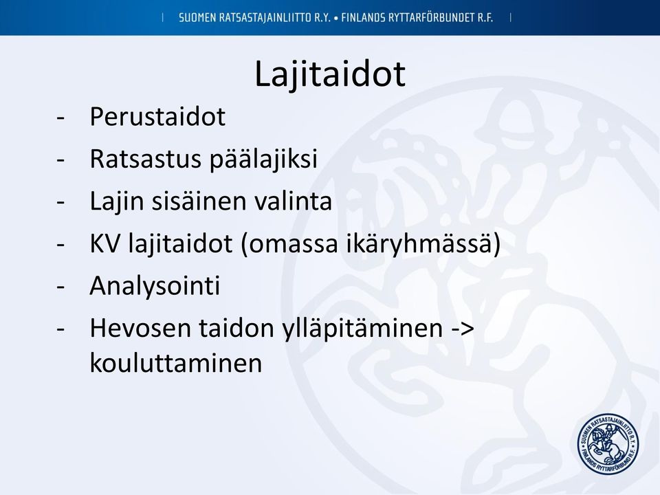 lajitaidot (omassa ikäryhmässä) -