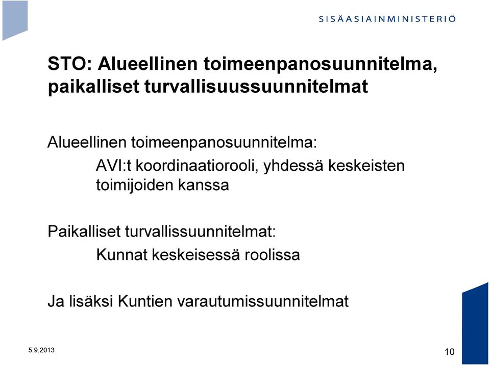 koordinaatiorooli, yhdessä keskeisten toimijoiden kanssa Paikalliset