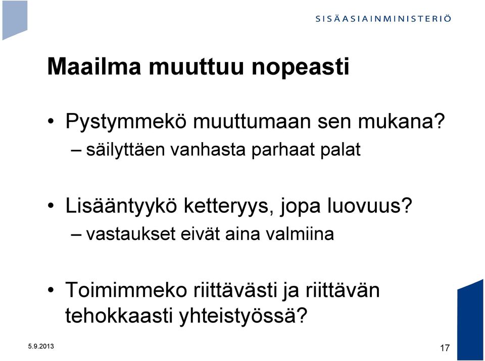 jopa luovuus?