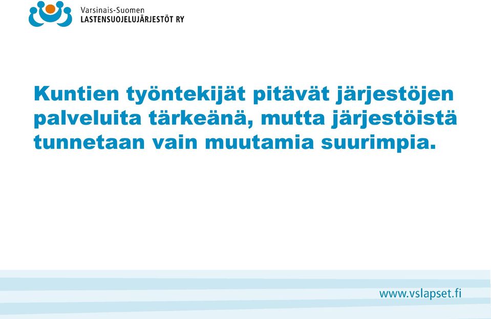 tärkeänä, mutta järjestöistä