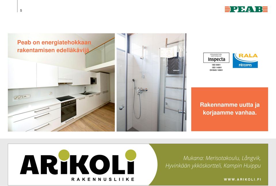 uutta ja korjaamme vanhaa.