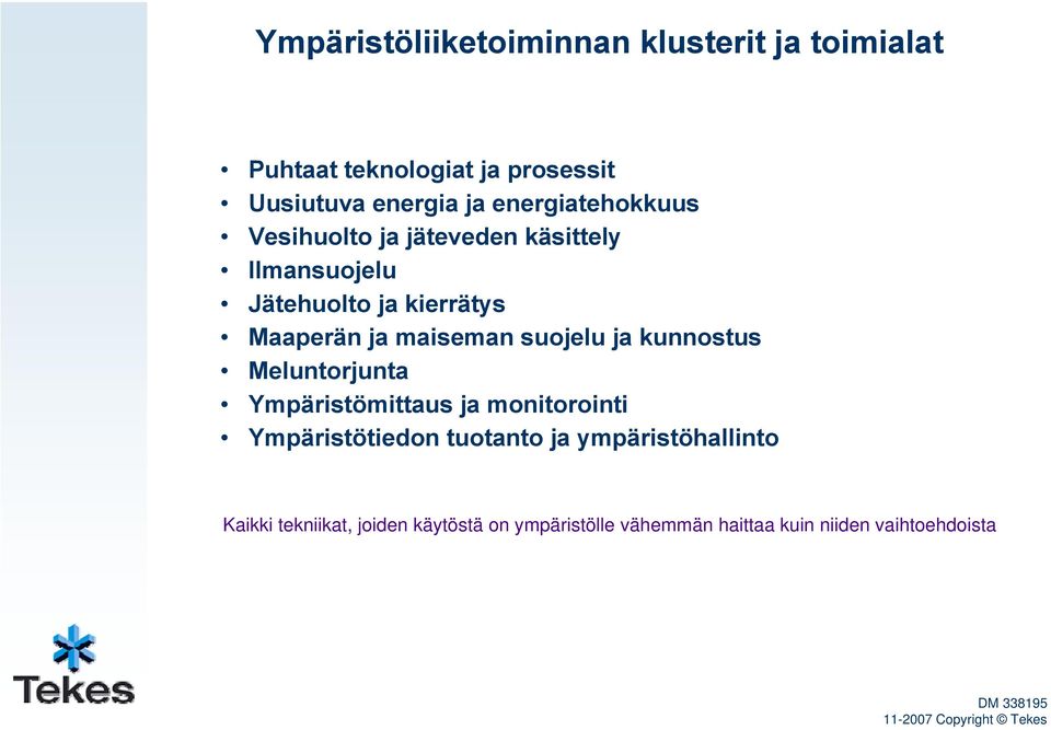 maiseman sujelu ja kunnstus Meluntrjunta Ympäristömittaus ja mnitrinti Ympäristötiedn tutant ja