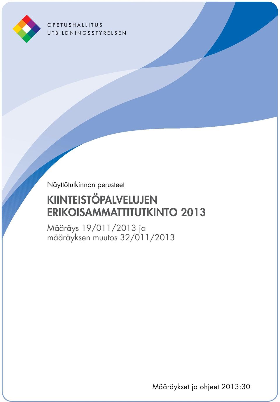 ERIKOISAMMATTITUTKINTO 2013 Määräys