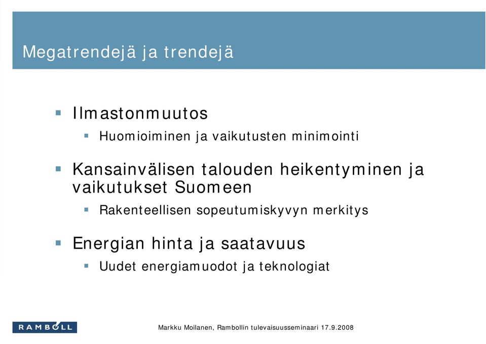 ja vaikutukset Suomeen Rakenteellisen sopeutumiskyvyn