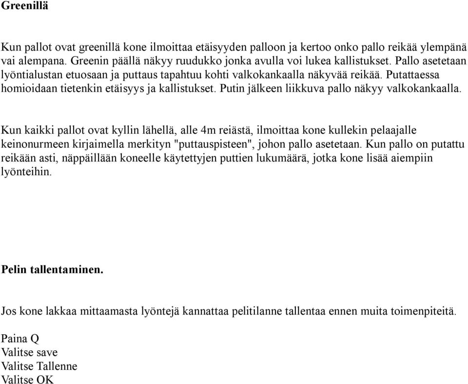 Putin jälkeen liikkuva pallo näkyy valkokankaalla.