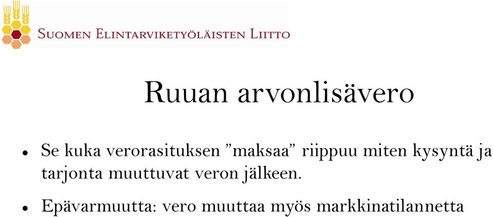 kysyntä ja tarjonta muuttuvat veron