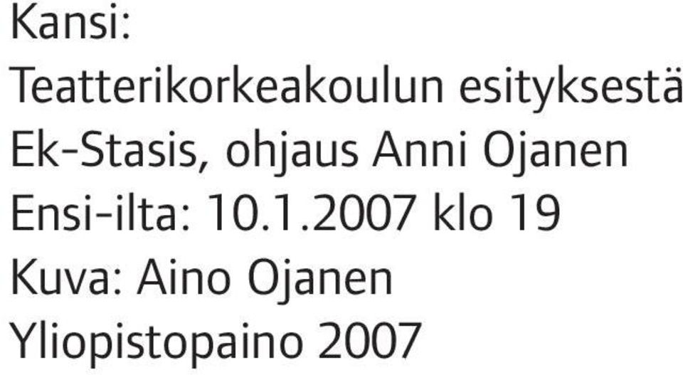Anni Ojanen Ensi-ilta: 10