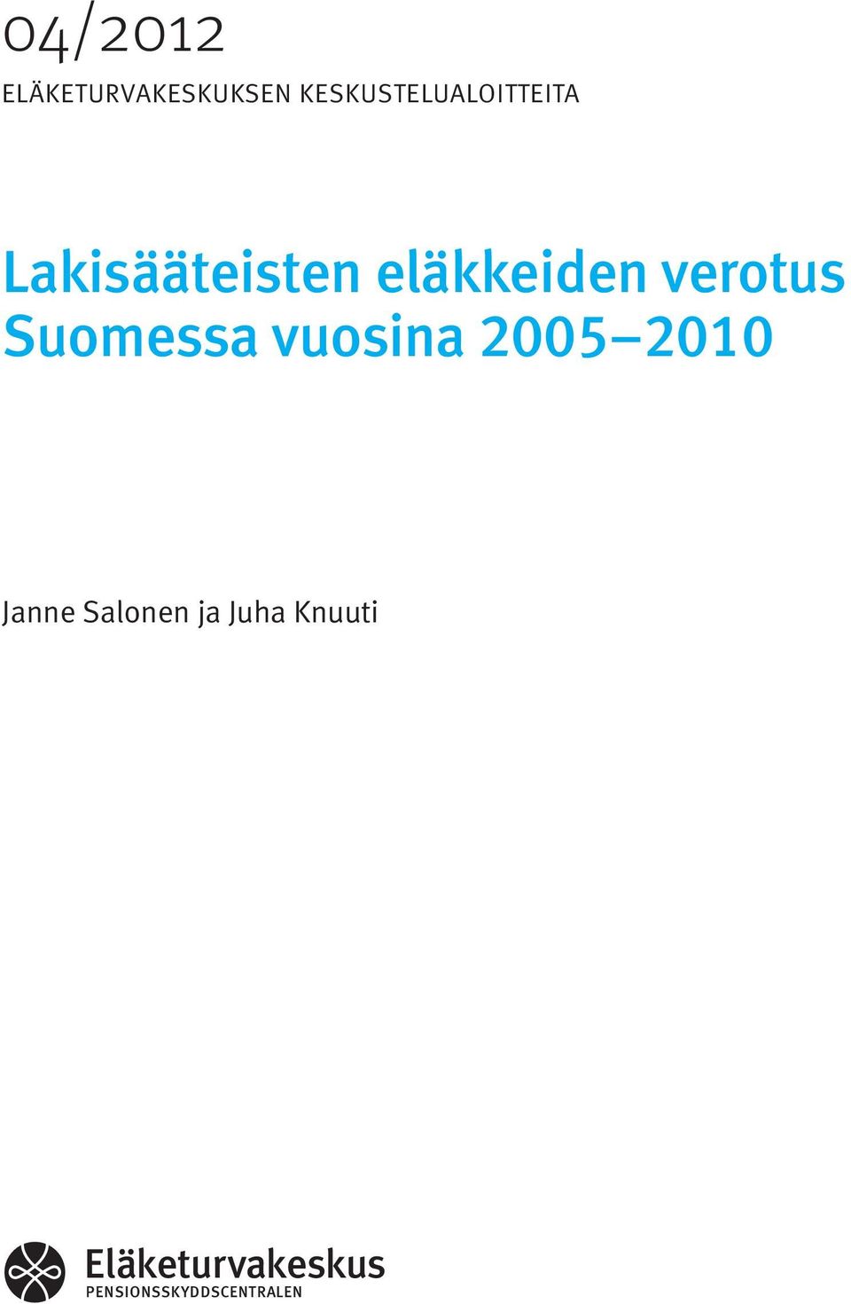 eläkkeiden verotus Suomessa vuosina 2005