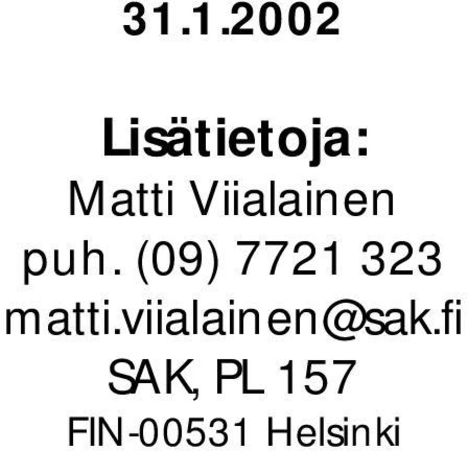 (09) 7721 323 matti.