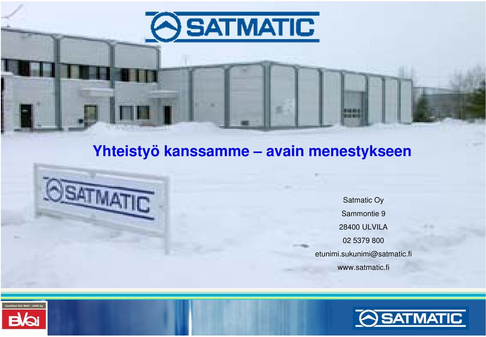 Sammontie 9 28400 ULVILA 02 5379