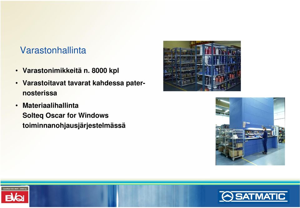 paternosterissa Materiaalihallinta Solteq