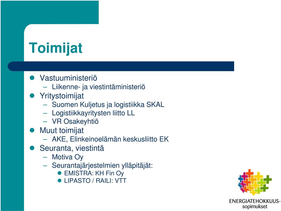 Osakeyhtiö Muut toimijat AKE, Elinkeinoelämän keskusliitto EK Seuranta,