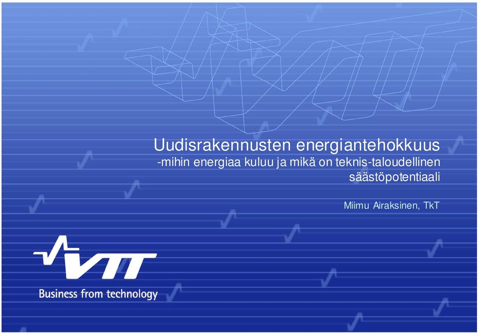 energiaa kuluu ja mikä on