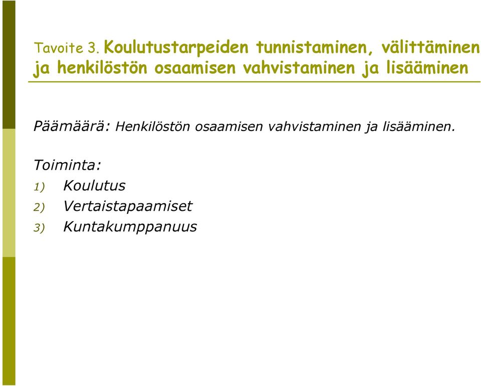 henkilöstön osaamisen vahvistaminen ja lisääminen