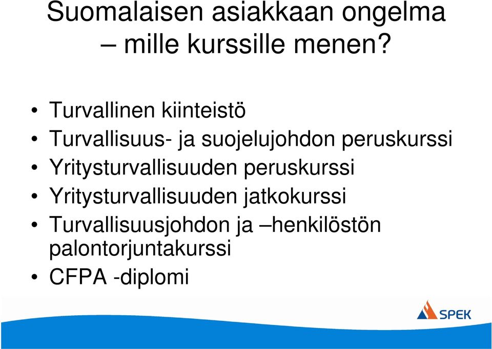 peruskurssi Yritysturvallisuuden peruskurssi