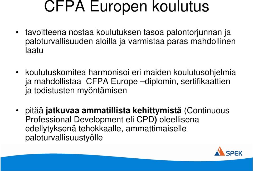 Europe diplomin, sertifikaattien ja todistusten myöntämisen pitää jatkuvaa ammatillista kehittymistä