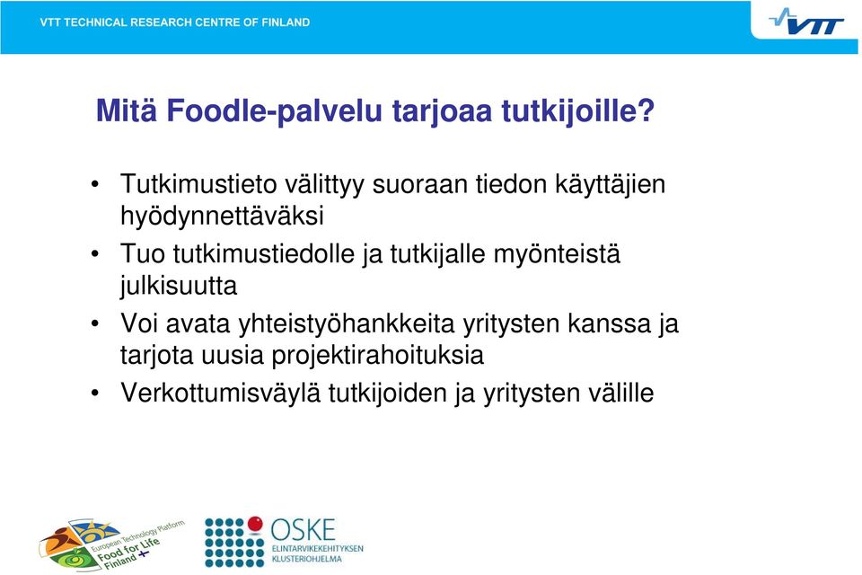 tutkimustiedolle ja tutkijalle myönteistä julkisuutta Voi avata